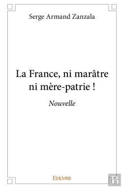 Bertrand.pt - La France, Ni Marâtre Ni Mère-Patrie !