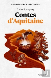 La France Par Ses Contes : Contes D'Aquitaine