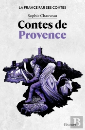 La France Par Ses Contes : Contes De Provence