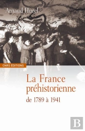 La France Préhistorienne De 1789 À 1941
