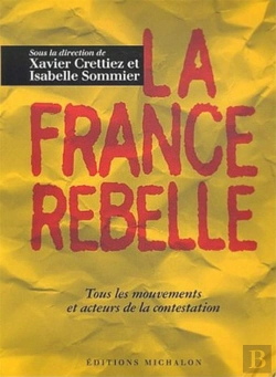 Bertrand.pt - La France Rebelle ; Tous Les Mouvements Et Acteurs De La Contestation