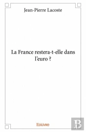 La France Restera-T-Elle Dans L'Euro ?