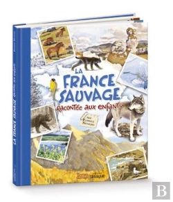 Bertrand.pt - La France Sauvage Racontée Aux Enfants