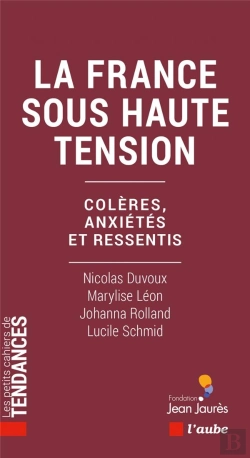 Bertrand.pt - La France Sous Haute Tension : Colères, Anxiétés Et Ressentis