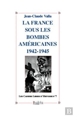Bertrand.pt - La France Sous Les Bombes Américaines ; 1942-1945