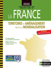La France ; Territoires Et Aménagement Face À La Mondialisation (4e Édition)
