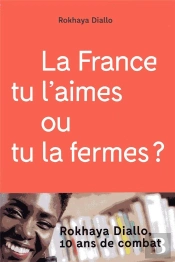 La France Tu L'Aimes Ou Tu La Fermes