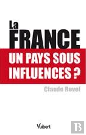 La France Un Pays Sous Influence ?