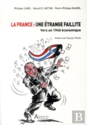 La France ; Une Étrange Faillite