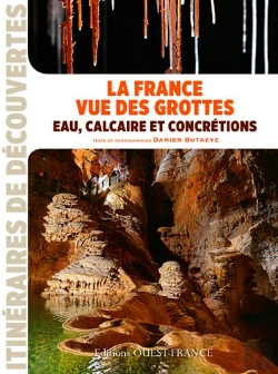 Bertrand.pt - La France Vue Des Grottes, Eau Calcaire Et Concrétions