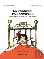 La Frances Fa Ganyotes Un Llibre Per Anar A Dormir