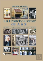 La Franche-Comte De A À Z