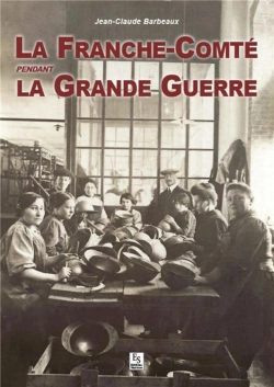 Bertrand.pt - La Franche-Comté Pendant La Grande Guerre