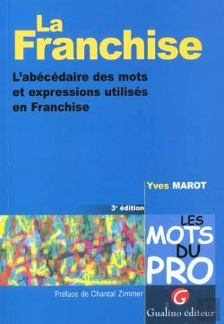 Bertrand.pt - La Franchise ; Abecedaire Des Mots Et Expressions Utilises En Franchise