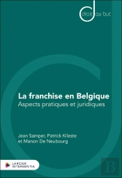 La Franchise En Belgique : Aspects Pratiques Et Juridiques