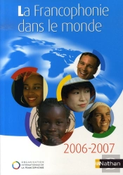 La Francophonie Dans Le Monde (Édition 2006-2007)