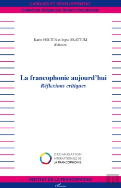 Bertrand.pt - La Francophonie D'Aujourd'Hui ; Réflexions Critiques