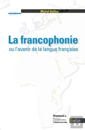 La Francophonie Ou L'Avenir De La Langue Française