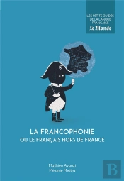 La Francophonie Ou Le Français Hors De France