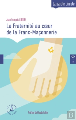 Bertrand.pt - La Fraternité Au Coeur De La Franc-Maçonnerie