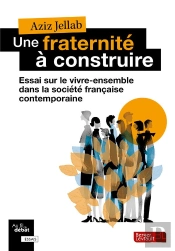 La Fraternité Introuvable ?  Essai Sur Le Vivre Ensemble Dans La Societe Francaise Contemporaine