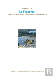 La Fresneda. Un Lugar De Felipe Ii En El Entorno De El Escorial