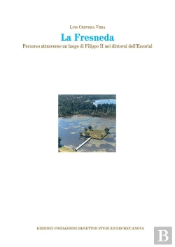 Bertrand.pt - La Fresneda. Un Lugar De Felipe Ii En El Entorno De El Escorial