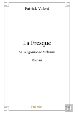 Bertrand.pt - La Fresque : La Vengeance De Mélusine