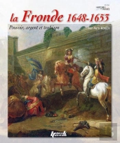 La Fronde 1648-1653