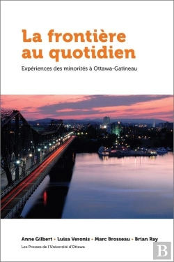 Bertrand.pt - La Frontière Au Quotidien : Expériences Des Minorités À Ottawa-Gatineau
