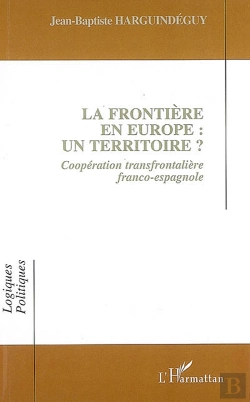 Bertrand.pt - La Frontière En Europe : Un Territoire ? Coopération Transfrontalière Franco-Espagnole