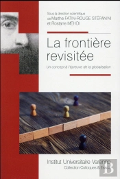 La Frontière Revisitée ; Un Concept À L'Épreuve De La Globalisation