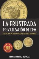 La Frustrada Privatizacion De Epm