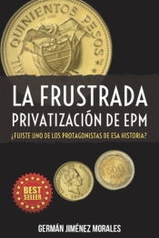 La Frustrada Privatizacion De Epm