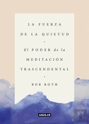La Fuerza De La Quietud