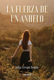 La Fuerza De Un Anhelo