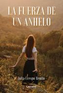 La Fuerza De Un Anhelo