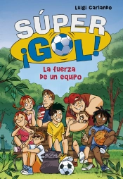 La Fuerza De Un Equipo (Súper ¡Gol! 4)
