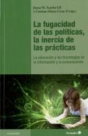 La Fugacidad De Las Políticas, La Inercia De Las Prácticas