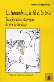 La Funambule, Le Fil Et La Toile ; Transformations Réciproques Du Sens Du Handicap