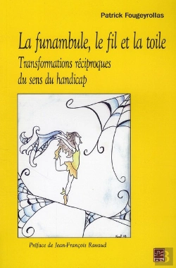 Bertrand.pt - La Funambule, Le Fil Et La Toile ; Transformations Réciproques Du Sens Du Handicap
