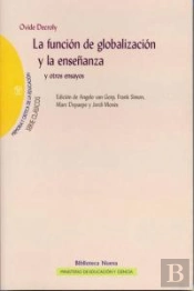 La Función De Globalización Y La Enseñanza. Y Otros Ensayos