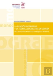 La Funcion Normativa Y Tecnica Legislativa En España
