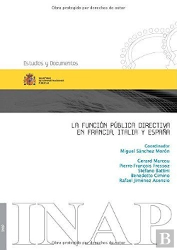 Bertrand.pt - La Función Pública Directiva En Francia, Italia Y España