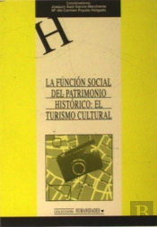 La Función Social Del Patrimonio Histórico: El Turismo Cultural