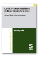 La Funcion Transformadora De La Justicia Restaurativa