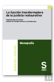 La Funcion Transformadora De La Justicia Restaurativa