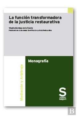 Bertrand.pt - La Funcion Transformadora De La Justicia Restaurativa