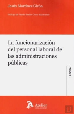 Bertrand.pt - La Funcionarización Del Personal Laboral De Las Administraciones Públicas.