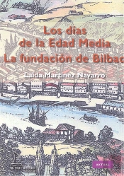 La Fundación De Bilbao. Los Días De La Edad Media